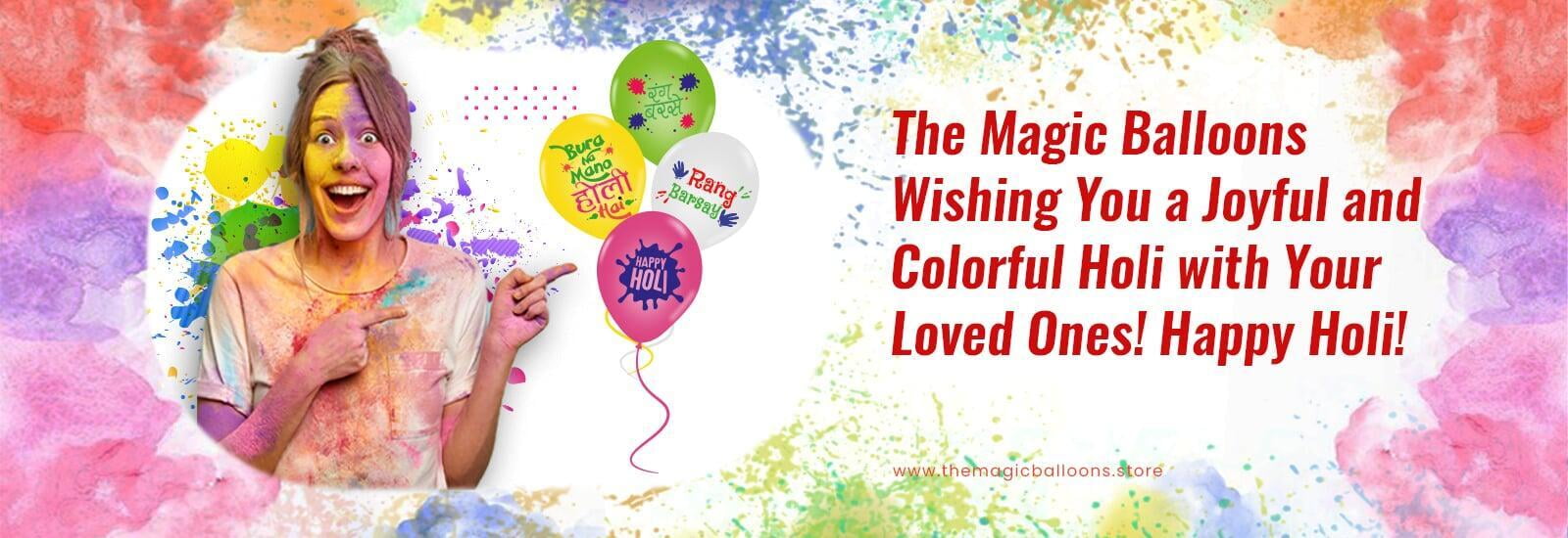 Holi Hai! Celebrate the Festival of Colors with The Magic Balloons